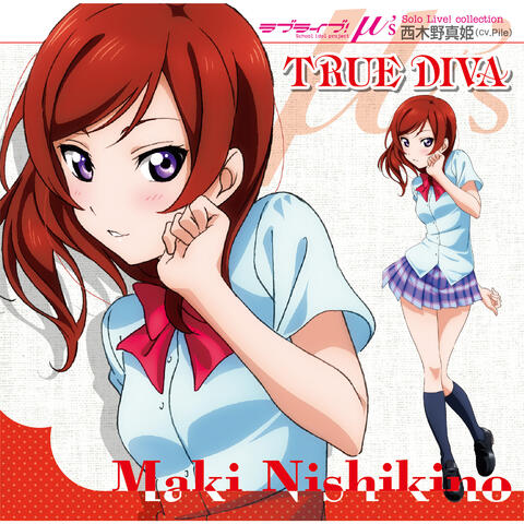 LoveLive! Solo Live! Collection from μ's Maki Nishikino: TRUE DIVA