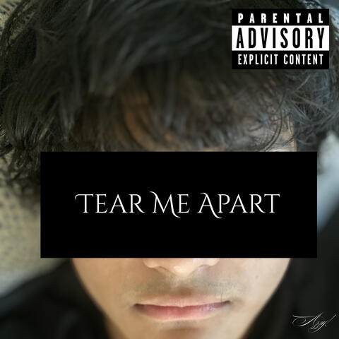 Tear Me Apart