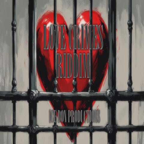 Loves Crimes Riddim