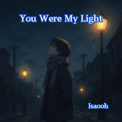 You Were My Light