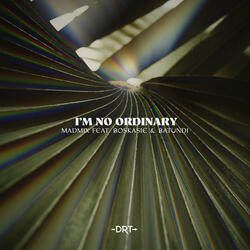 I’m No Ordinary (feat. Boskasie and Batundi)