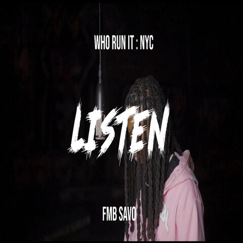 LISTEN(WHO RUN IT:NYC PERFORMANCE)