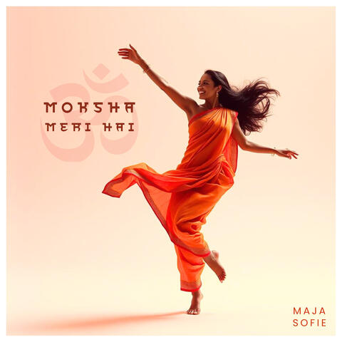Moksha Meri Hai (Liberation Is Mine)