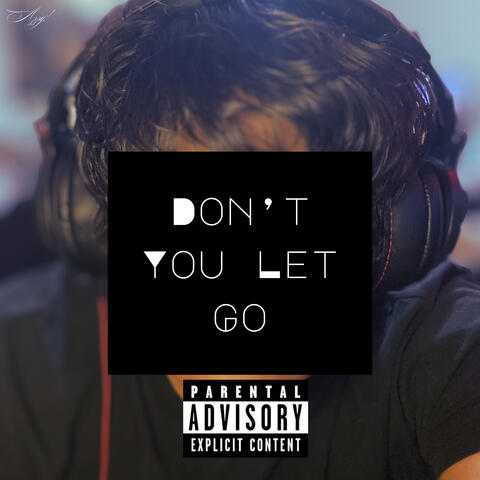 Don't You Let Go