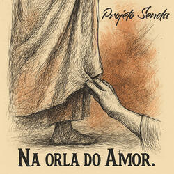 Na orla do amor