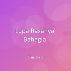 Lupa Rasanya Bahagia