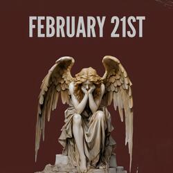 FEBRUARY 21ST
