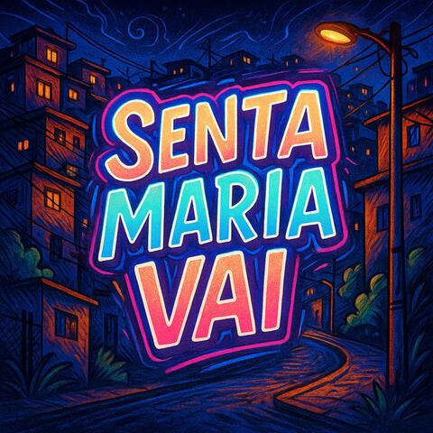 Senta Maria Vai