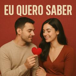 Eu quero saber