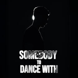 Somebody to Dance With