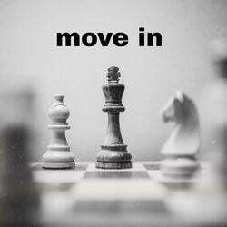 Move In