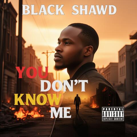 You Don't Know Me