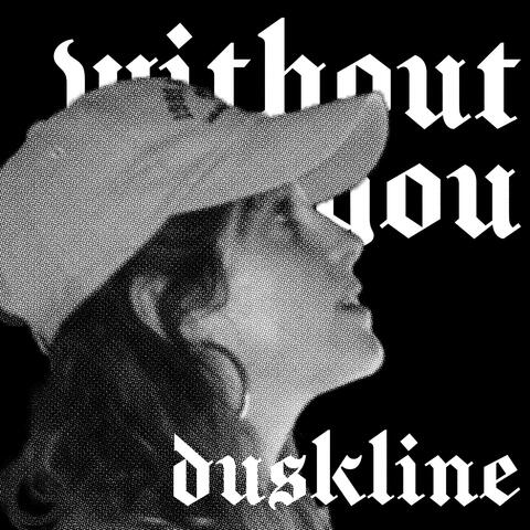 WITHOUT YOU