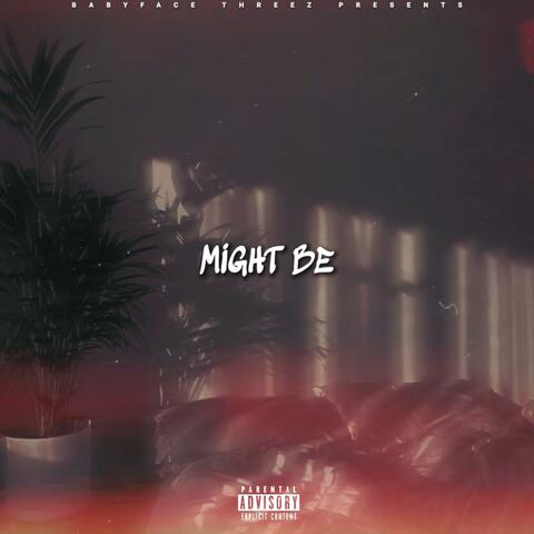 Might Be