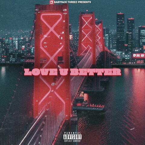 Love U Better