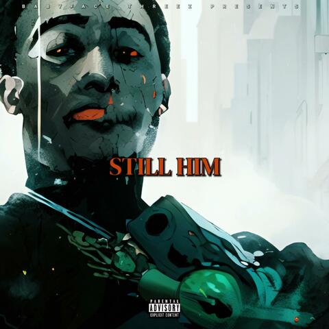 Still Him