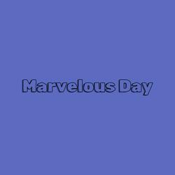 Marvelous Day