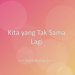 Kita yang Tak Sama Lagi
