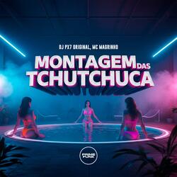 Montagem Das Tchutchuca