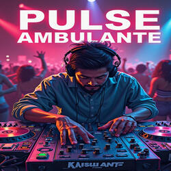 PULSE  AMBULANTE
