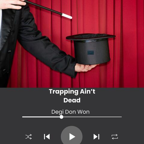 Trapping Aint Dead