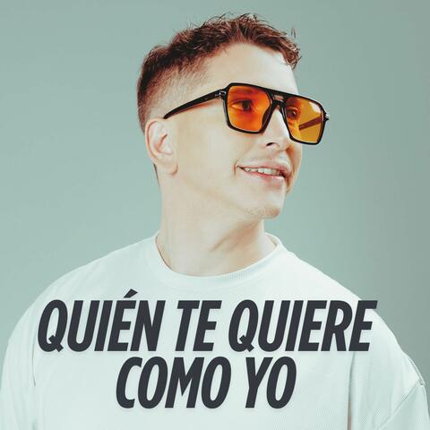 Quién te quiere como yo