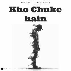 Kho Chuke Hain