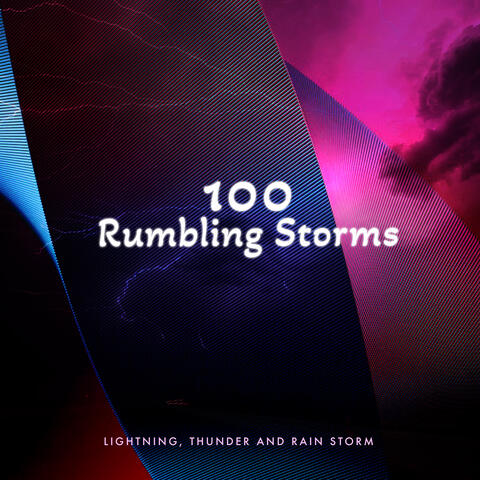 100 Rumbling Storms