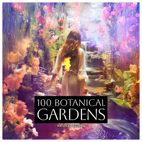 100 Botanical Gardens