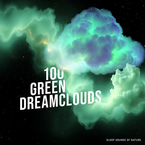 100 Green Dreamclouds