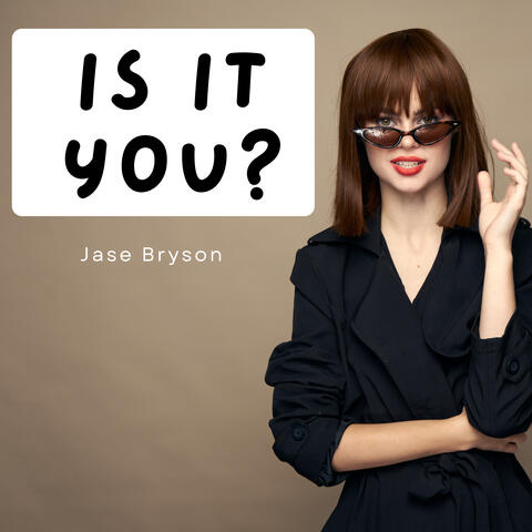 Is It You?