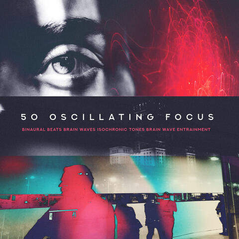 50 Oscillating Focus