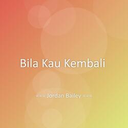Bila Kau Kembali