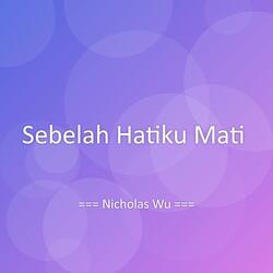 Sebelah Hatiku Mati