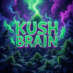 Kush Brain
