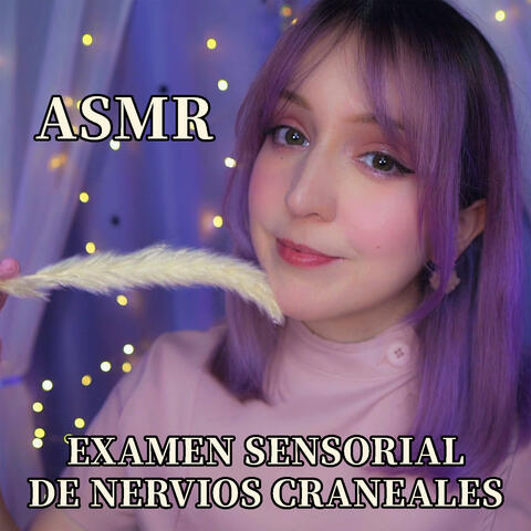 Asmr Examen Sensorial de los Nervios Craneales