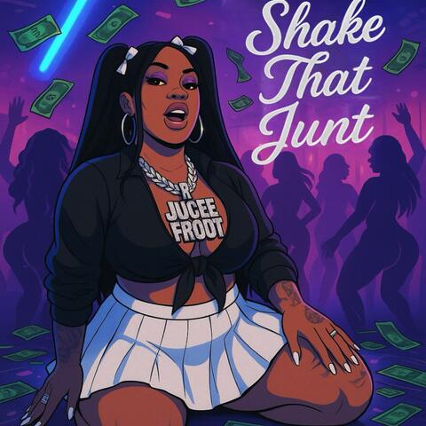 Shake That Junt