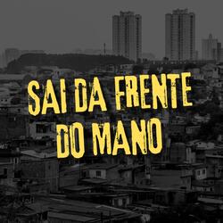 Sai Da Frente Do Mano