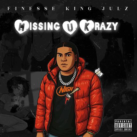 Missing U Krazy