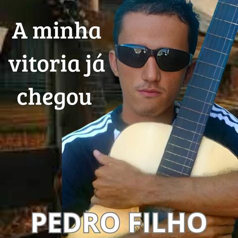 A minha vitória já chegou
