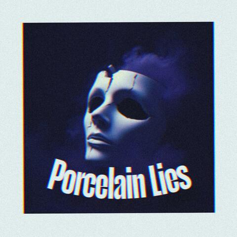 Porcelain Lies