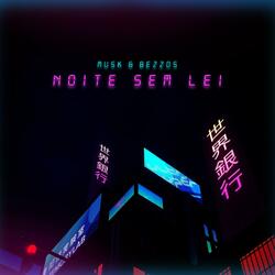 NOITE SEM LEI - Extreme Slowed