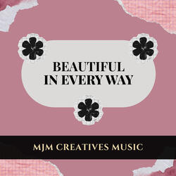 Beautiful In Every Way