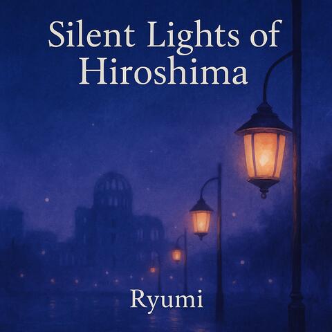 Silent Lights of Hiroshima