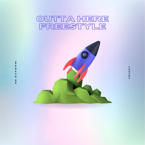 Outta here Freestyle