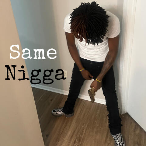 Same Nigga