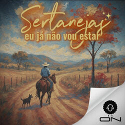 Sertanejas, eu já não vou estar