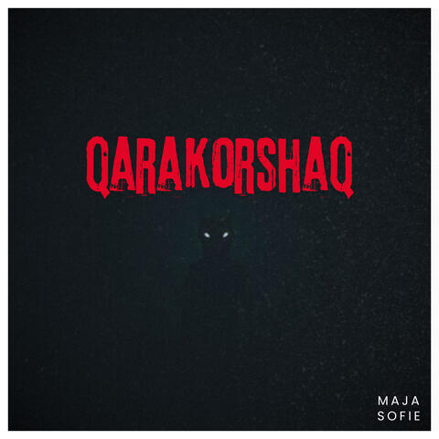 Qarakorshaq (When Light Runs Out)