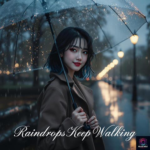 Raindrops Keep Walking