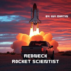 Redneck Rocket Scientist